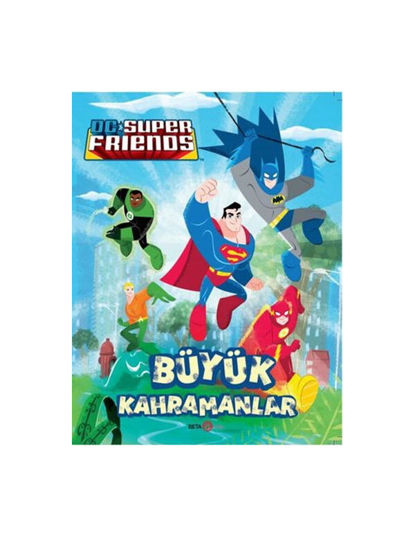 Beta Kids DC Süper Friends  Büyük Kahramanlar