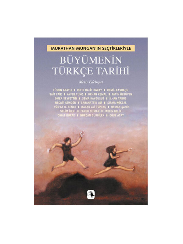 Metis Yayınları Büyümenin Türkçe Tarihi Murathan Mungan