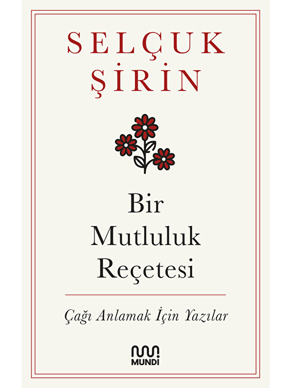 Mundi Bir Mutluluk Reçetesi