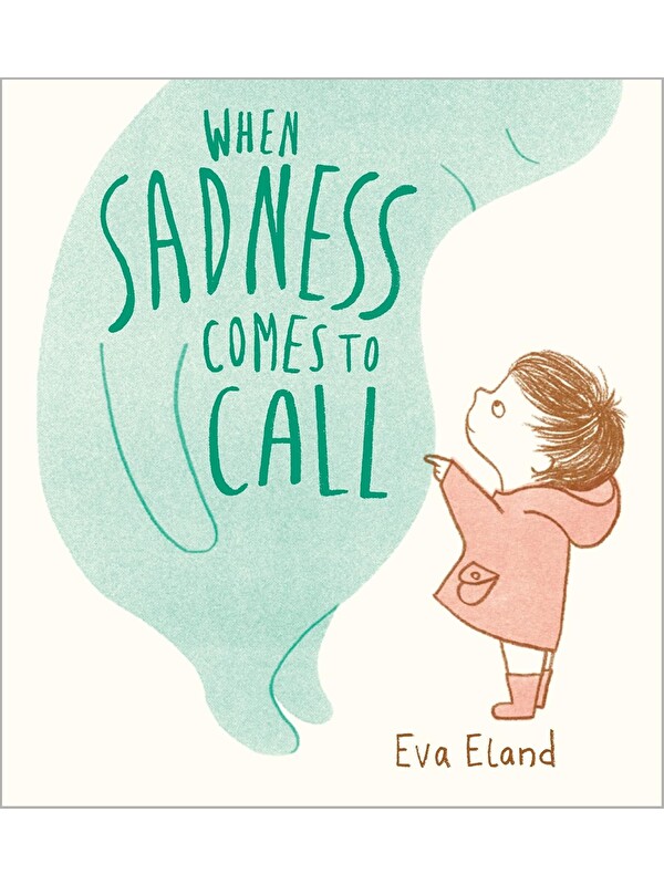 Andersen Press When Sadness Comes to Call (Big Emotions)
