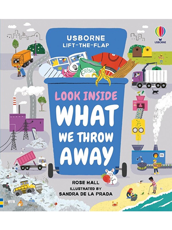 Usborne Publishing Lift-the-Flap: Look Inside: What We Throw Away