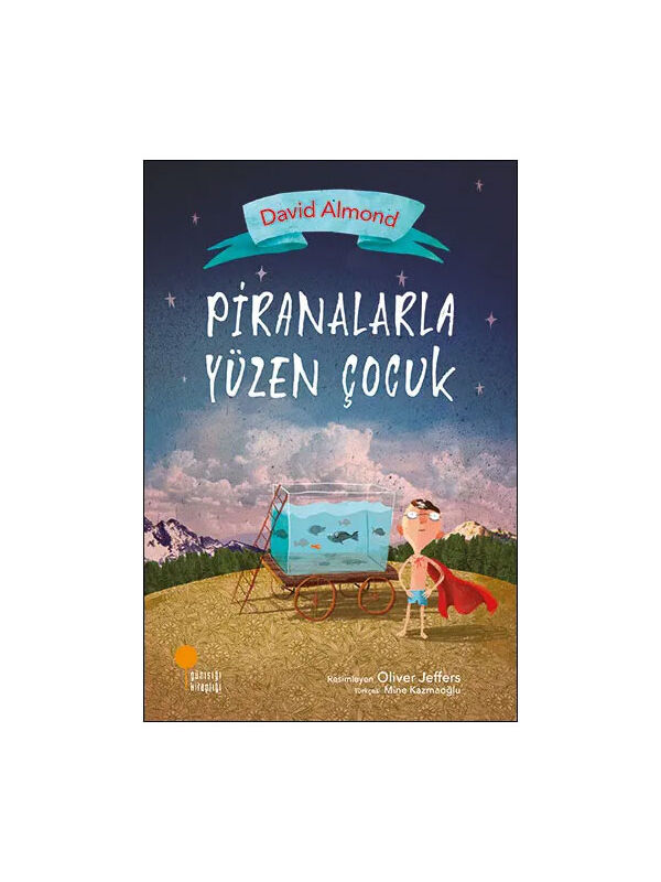 Günışığı Kitaplığı Piranalarla Yüzen Çocuk David Almond