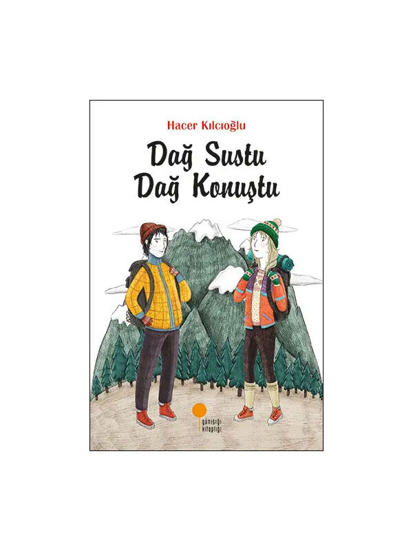 Günışığı Kitaplığı Dağ Sustu Dağ Konuştu Hacer Kılcıoğlu