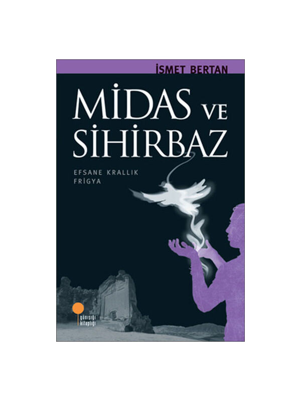 Günışığı Kitaplığı Midas ve Sihirbaz İsmet Bertan