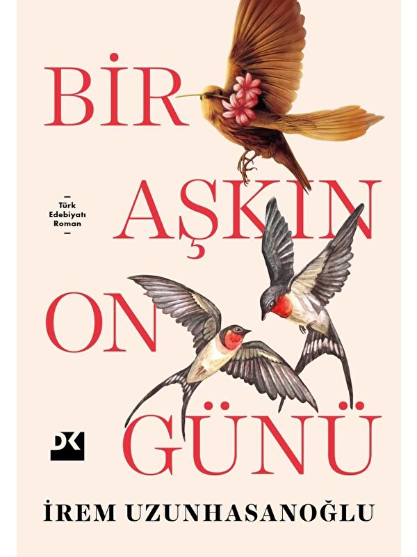 Doğan Kitap Bir Aşkın On Günü - İrem Uzunhasanoğlu
