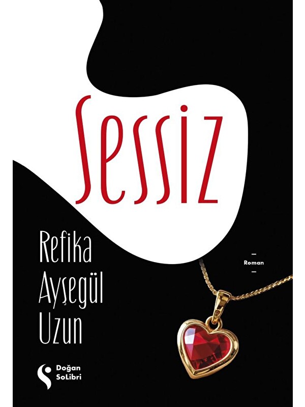 Doğan Kitap Sessiz - Refika Ayşegül Uzun