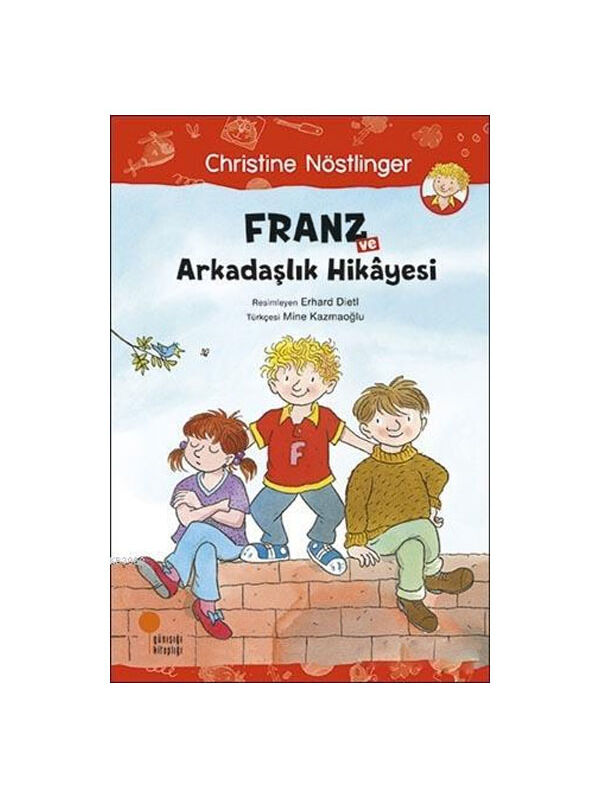 Günışığı Kitaplığı Franz ve Arkadaşlık Hikayesi Christine Nöstlinger