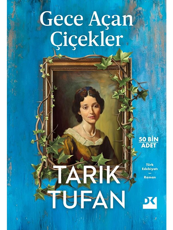 Doğan Kitap Gece Açan Çiçekler - Tarık Tufan