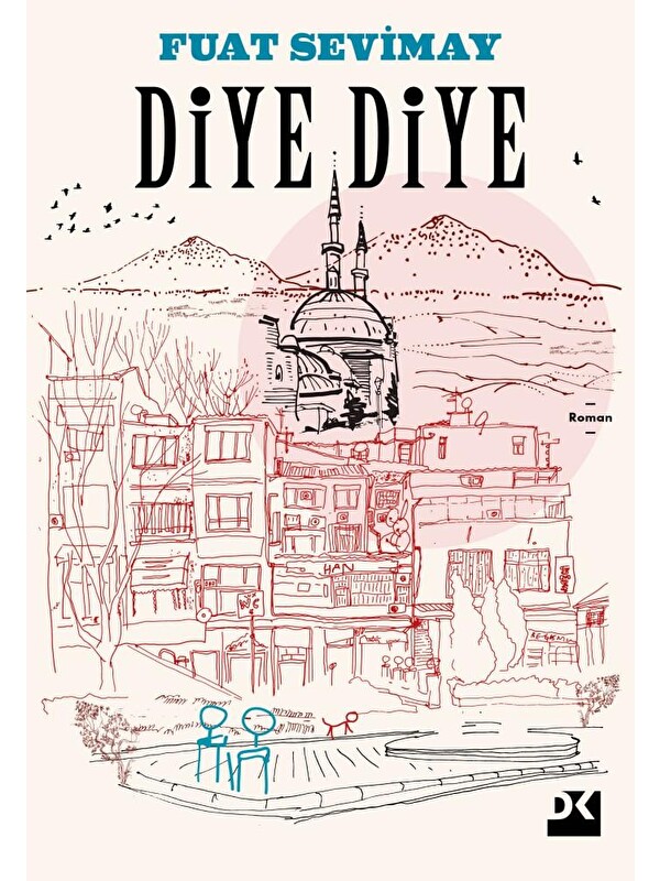Doğan Kitap Diye Diye... - Fuat Sevimay
