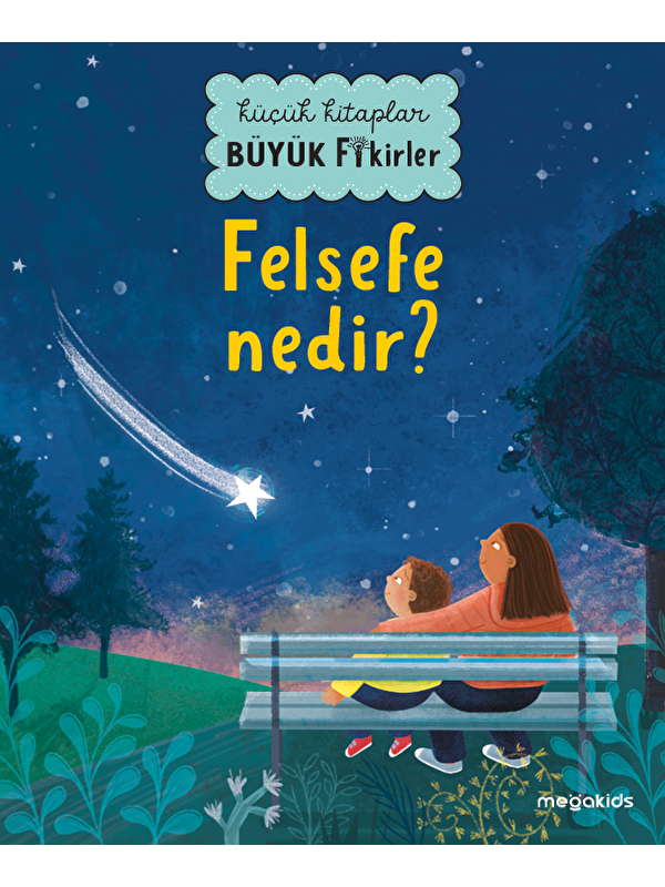 Megakids Yayıncılık Küçük Kitaplar Büyük Fikirler: Felsefe Nedir?