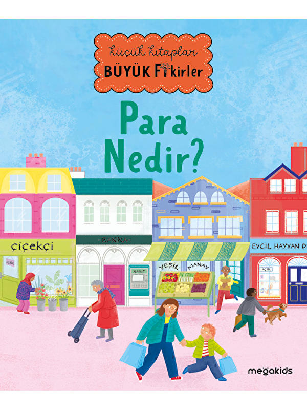 Megakids Yayıncılık Küçük Kitaplar Büyük Fikirler: Para Nedir?