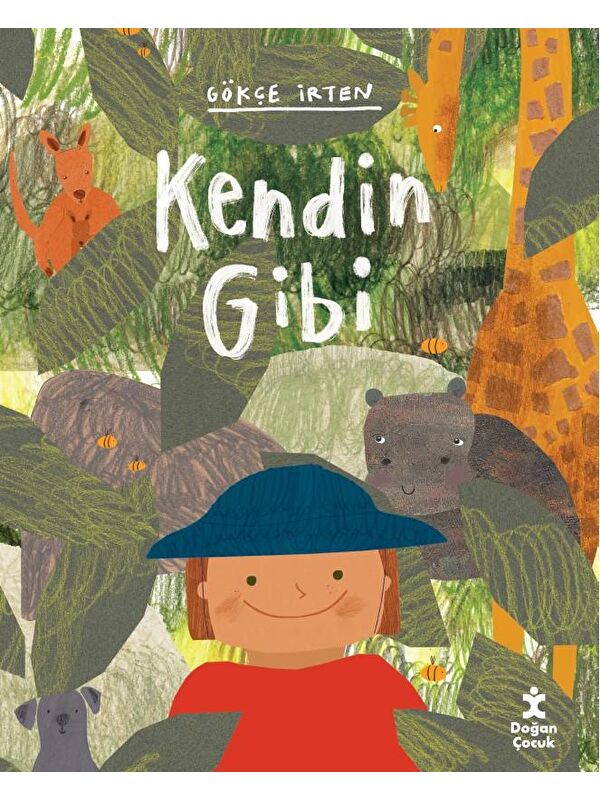 Doğan Çocuk Kendin Gibi - Gökçe İrten