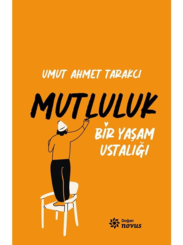 Doğan Kitap Bir Yaşam Ustalığı Mutluluk - Umut Ahmet Tarakcı