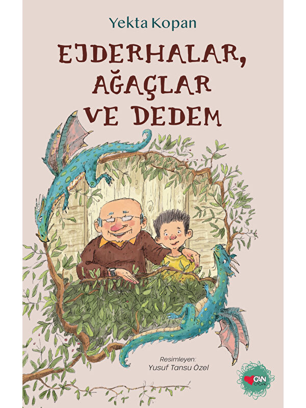 Can Çocuk Yayınları Ejderhalar, Ağaçlar ve Dedem