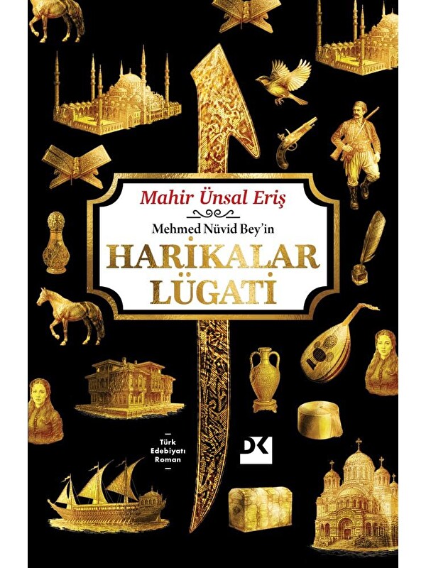 Doğan Kitap Mehmed Nüvid Bey’In Harikalar Lügati - Mahir Ünsal Eriş