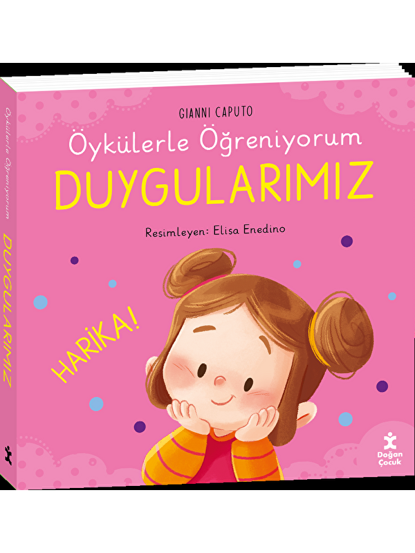 Doğan Çocuk Öykülerle Öğreniyorum-Duygularımız - Gianni Caputo