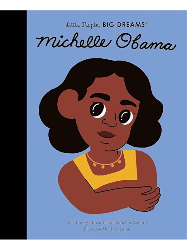Frances Lincoln Little People, BIG DREAMS: Michelle Obama