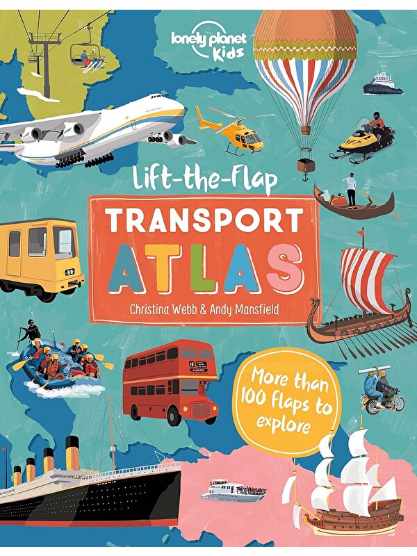 Lonely Planet Lift the Flap Transport Atlas