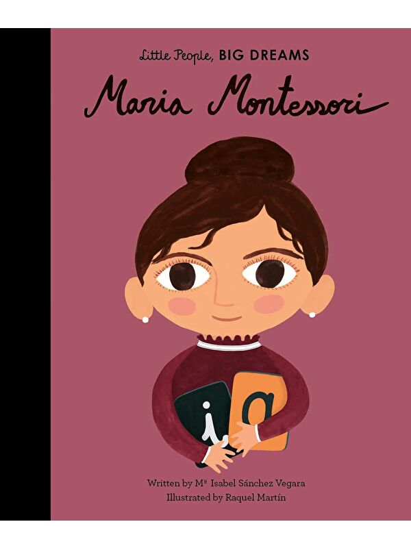 Frances Lincoln Little People, BIG DREAMS: Maria Montessori