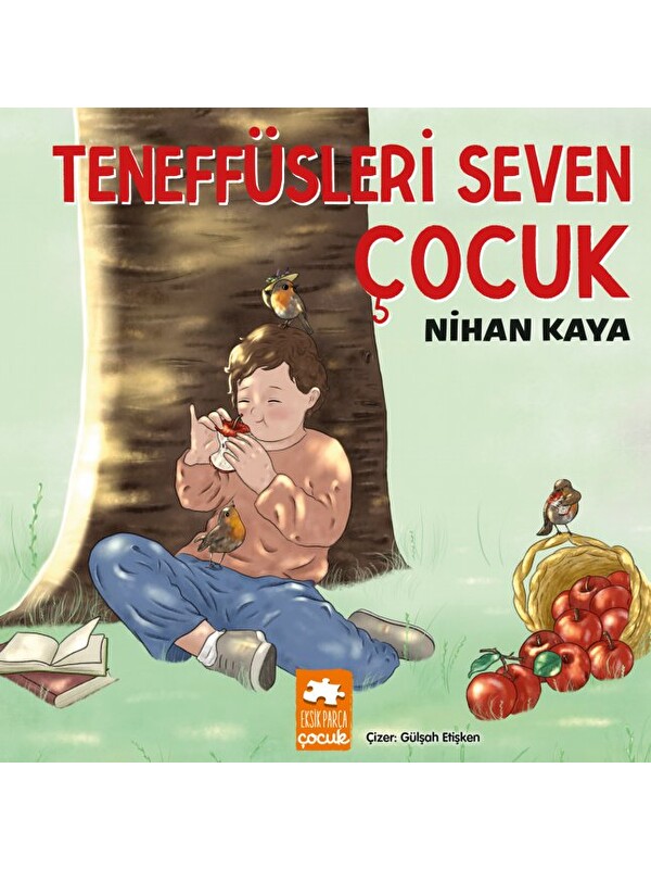 Eksik Parça Yayınları Teneffüsleri Seven Çocuk