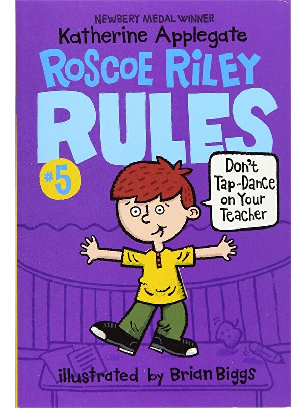 Harper Collins Publishers Roscoe Riley Rules #5: Don't Tap-Dance on Your Teacher