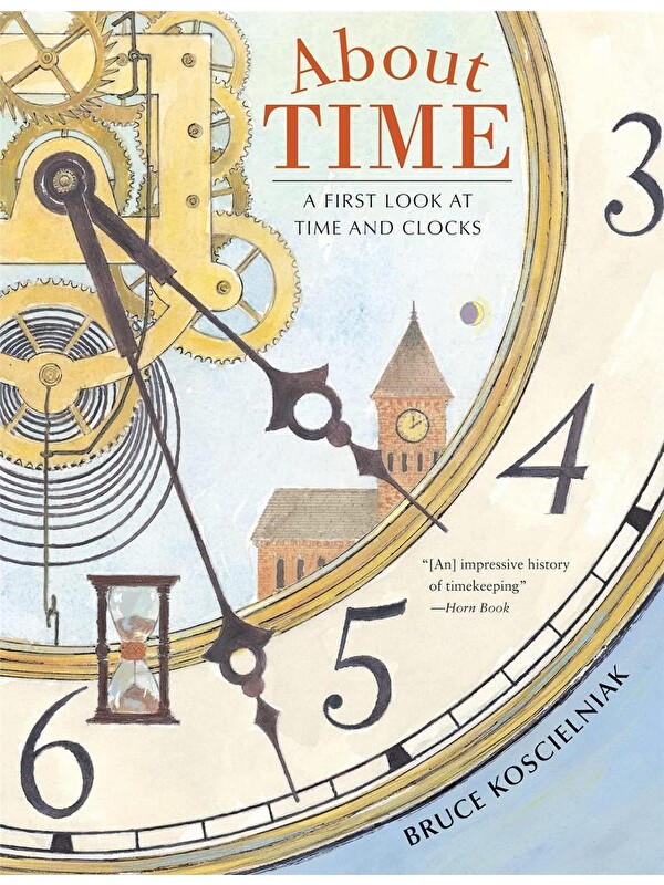 Harper Collins Publishers About Time: A First Look at Time and Clocks
