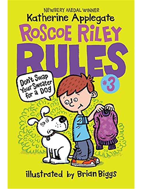 Harper Collins Publishers Roscoe Riley Rules #3: Don't Swap Your Sweater for a Dog