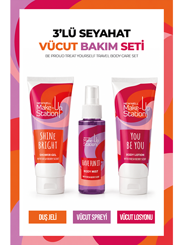 New Well Make-Up Station Be Proud Treat Yourself Travel Body Care Set | 3’lü Seyahat Vücut Bakım Seti
