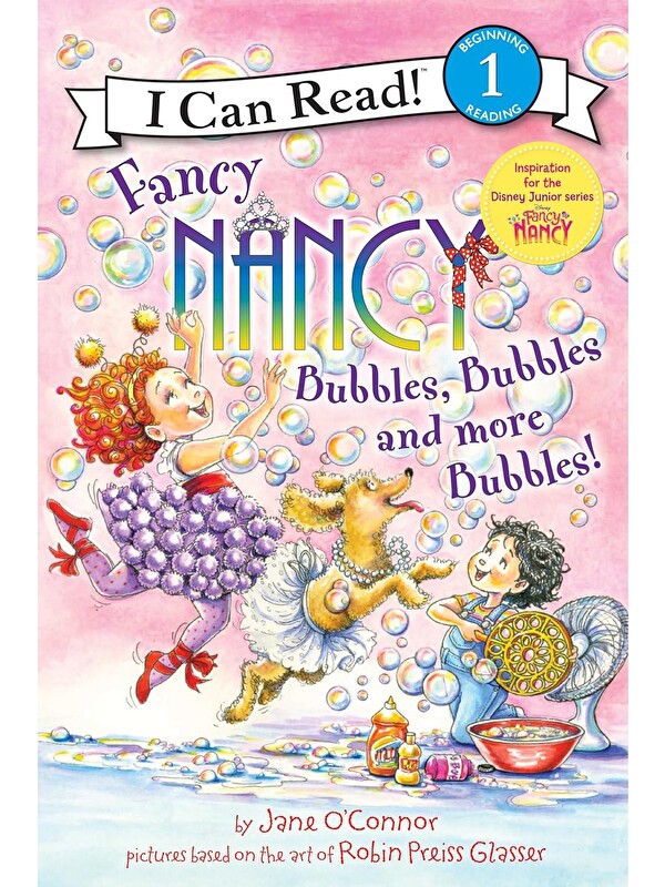 Harper Collins Publishers Fancy Nancy: Bubbles, Bubbles, and More Bubbles!