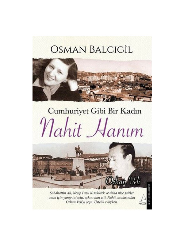 Destek Yayınları Cumhuriyet Gibi Bir Kadın: Nahit Hanım Osman Balcıgil