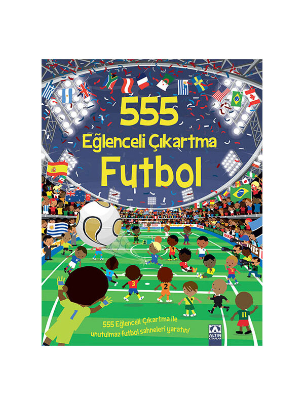 Altın Kitaplar 555 Eğlenceli Çıkartma Futbol Altın Yayınları