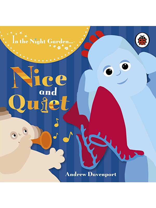 Harper Collins Publishers In the Night Garden: Nice and Quiet
