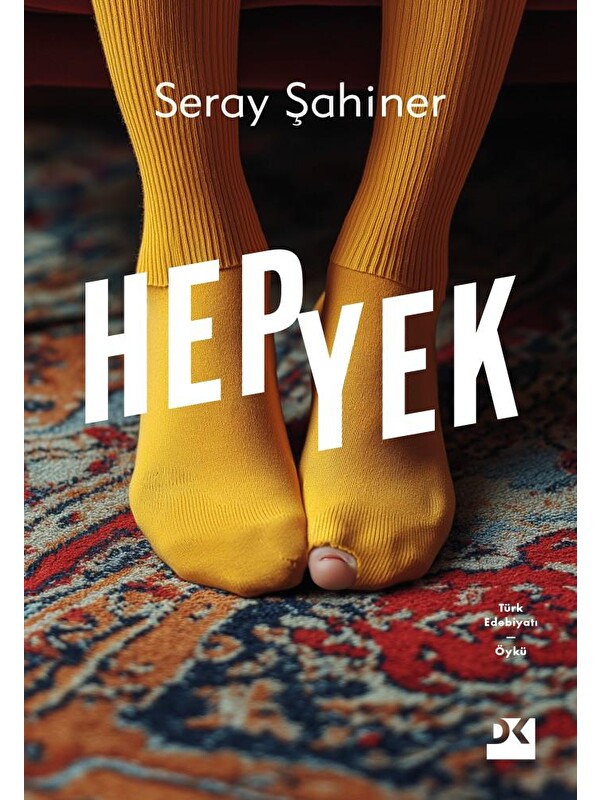 Doğan Kitap Hepyek - Seray Şahiner