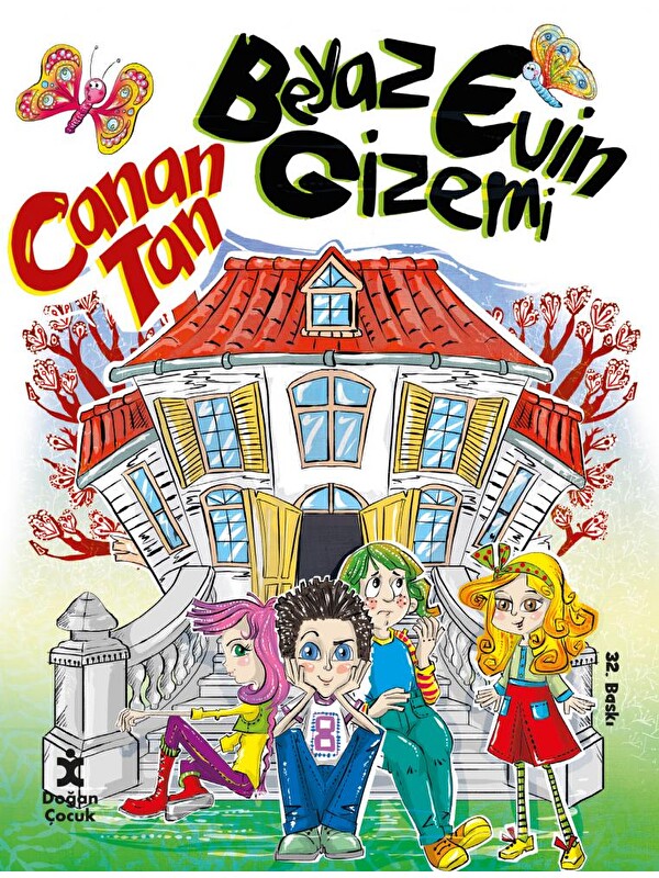 Doğan Çocuk Beyaz Evin Gizemi - Canan Tan