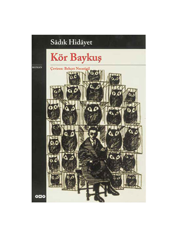 Yapı Kredi Yayınları Kör Baykuş Sadık Hidayet Yapı Kredi YayınlarıRenk: RENKSİZ