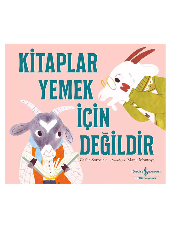 Türkiye İş Bankası Kültür Yayınları Kitaplar Yemek İçin Değildir Carlie Sorasiak