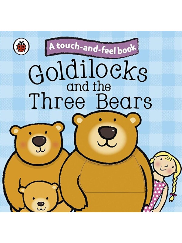 Harper Collins Publishers Ladybird Touch and Feel Fairy Tales: Goldilocks and the Three Bears