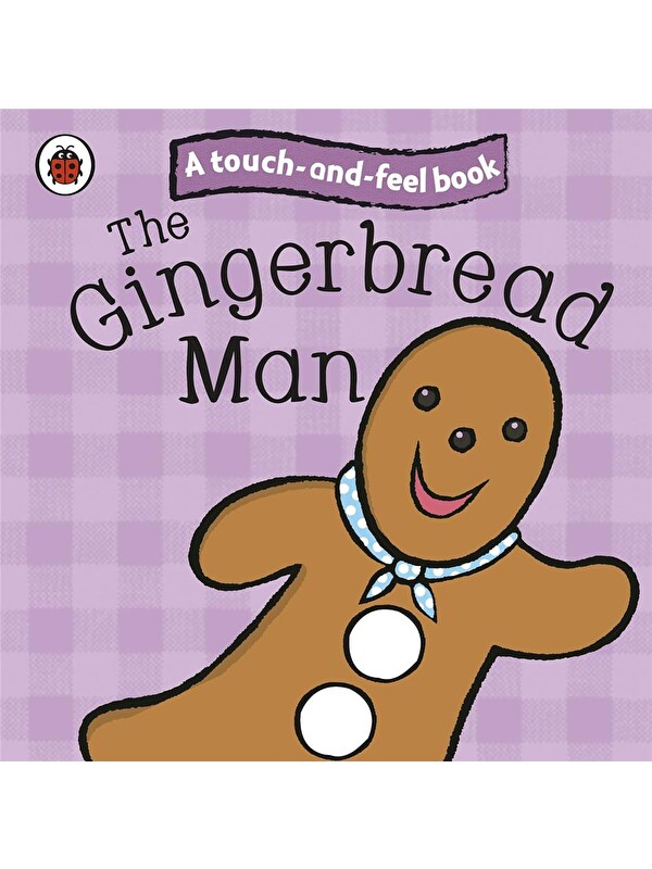 Harper Collins Publishers Ladybird Touch and Feel Fairy Tales: The Gingerbread Man