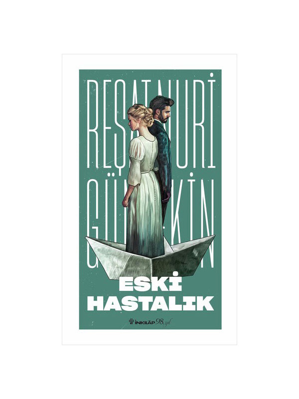 İnkılap Kitabevi Eski Hastalık Reşat Nuri Güntekin İnkılap Yayınları