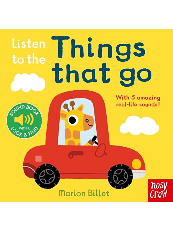 Nosy Crow Listen to the Things That Go
