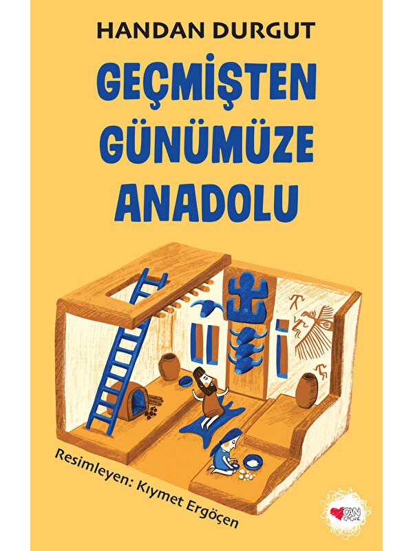 Can Çocuk Yayınları Geçmişten Günümüze Anadolu