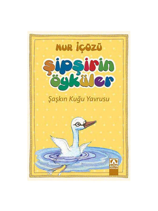 Altın Kitaplar Şipşirin Öyküler Şaşkın Kuğu Yavrusu Altın Kitaplar Yay YayRenk: RENKSİZ
