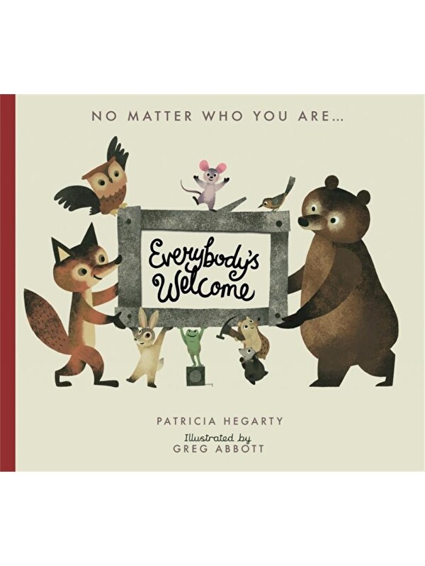 Little Tiger Press Everybody’s Welcome (Board Book)
