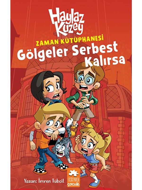 Eksik Parça Yayınları Haylaz Kuzey-Gölgeler Serbest Kalırsa