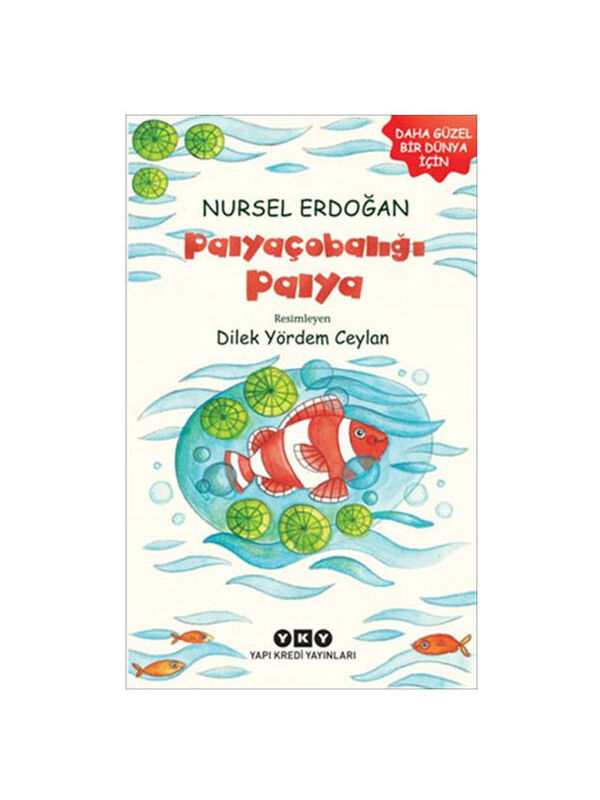 Yapı Kredi Yayınları Palyaçobalığı Palya Nursel Erdoğan Yapı Kredi YayınlarıRenk: RENKSİZ