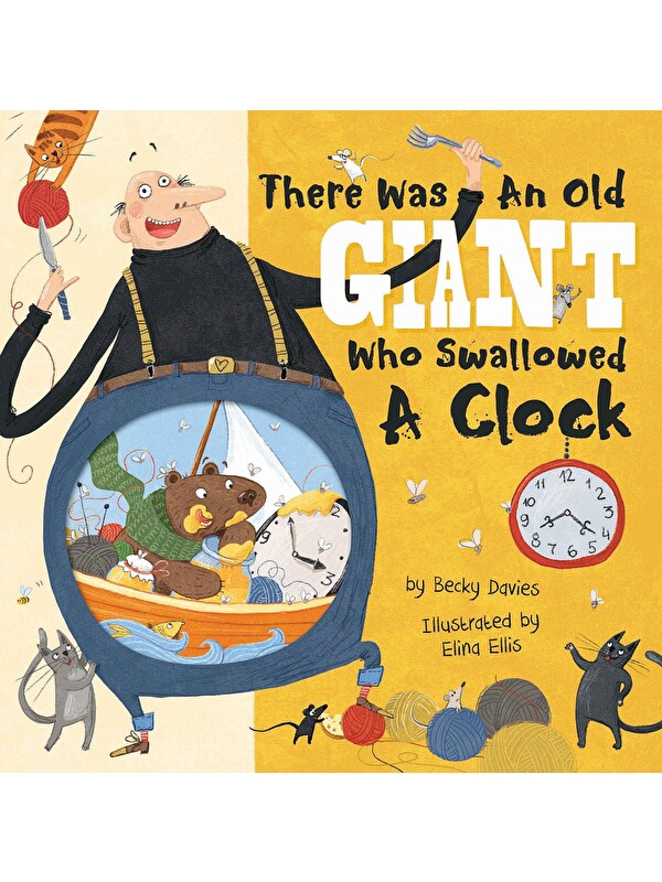 Little Tiger Press There Was an Old Giant Who Swallowed a Clock