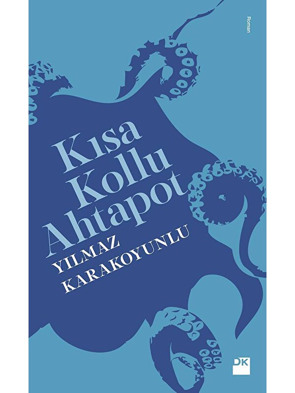 Doğan Kitap Kısa Kollu Ahtapot - Yilmaz Karakoyunlu