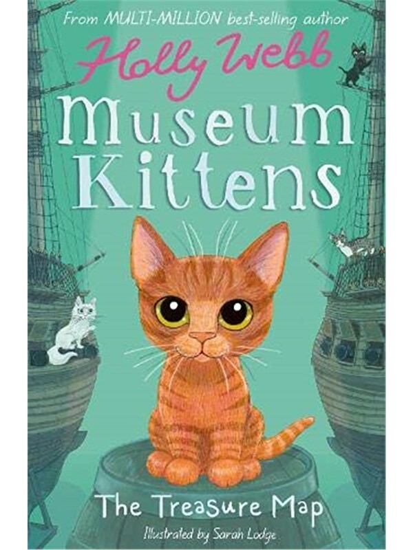 Little Tiger Press Holly Webb Animal Stories: Museum Kittens:The Treasure Map