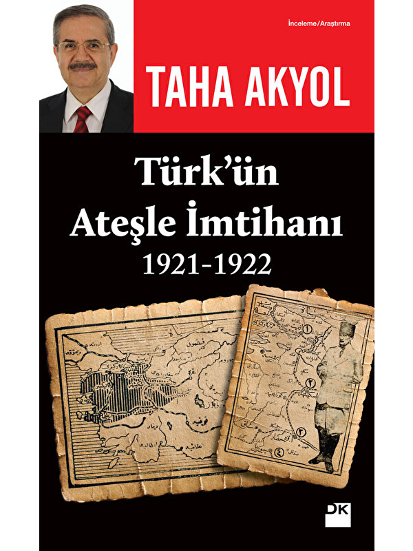 Doğan Kitap Türk'ün Ateşle İmtihanı - Taha Akyol