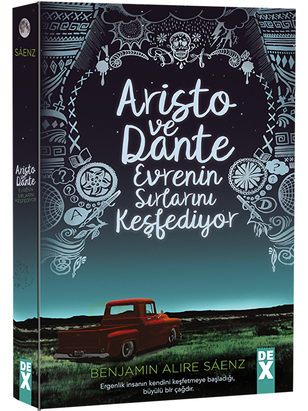 DEX Kitap Aristo Ve Dante Evrenin Sırlarını Keşfediyor - Benjamin Alire Saenz